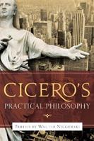Cicero’s Practical Philosophy  - Libro University of Notre Dame Press | Libraccio.it
