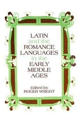 Latin and the Romance Languages in the Middle Ages  - Libro Pennsylvania State University Press | Libraccio.it