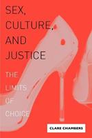 Sex, Culture, and Justice - Clare Chambers - Libro Pennsylvania State University Press | Libraccio.it