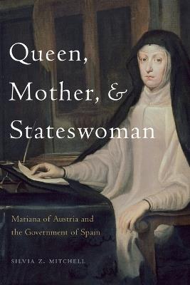 Queen, Mother, and Stateswoman - Silvia Z. Mitchell - Libro Pennsylvania State University Press | Libraccio.it