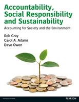 Accountability, Social Responsibility and Sustainability: Accounting for Society and the Environment - Rob Gray, Carol Adams, Dave Owen - Libro Pearson Education Limited | Libraccio.it