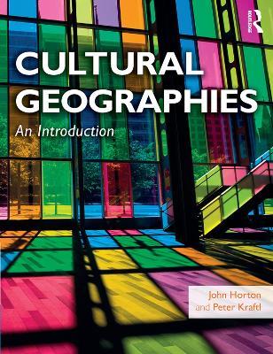Cultural Geographies - John Horton, Peter Kraftl - Libro Pearson Education Limited | Libraccio.it