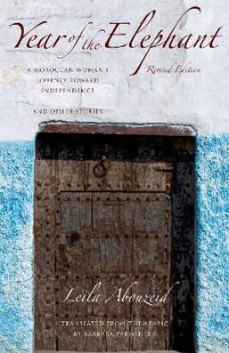 Year of the Elephant - Leila Abouzeid - Libro University of Texas Press, CMES Modern Middle East Literatures in Translation | Libraccio.it