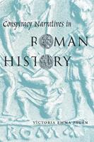 Conspiracy Narratives in Roman History - Victoria Emma Pagán - Libro University of Texas Press | Libraccio.it