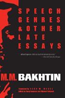 Speech Genres and Other Late Essays - M. M. Bakhtin - Libro University of Texas Press, University of Texas Press Slavic Series | Libraccio.it