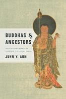 Buddhas and Ancestors - Juhn Y. Ahn - Libro University of Washington Press, Korean Studies of the Henry M. Jackson School of International Studies | Libraccio.it