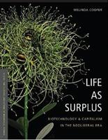Life as Surplus - Melinda E. Cooper - Libro University of Washington Press, In Vivo: the Cultural Mediations of Biomedical ScienceIn Vivo: the Cultural Mediations of Biomedical ScienceIn Vivo: the Cultural Mediations of Biomedical ScienceIn Vivo: the Cultural Mediations of Bi | Libraccio.it