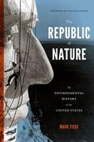 The Republic of Nature - Mark Fiege - Libro University of Washington Press, Weyerhaeuser Environmental Books | Libraccio.it