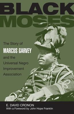 Black Moses - E.David Cronon - Libro University of Wisconsin Press | Libraccio.it