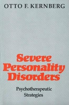 Severe Personality Disorders - Otto Kernberg - Libro Yale University Press | Libraccio.it