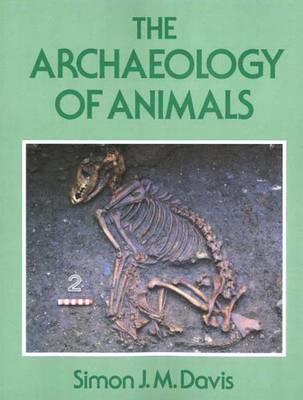 The Archaeology of Animals - Simon J.M Davis - Libro Yale University Press | Libraccio.it