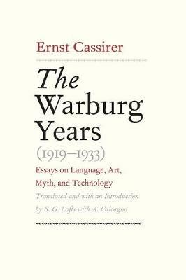 The Warburg Years (1919-1933) - Ernst Cassirer - Libro Yale University Press | Libraccio.it