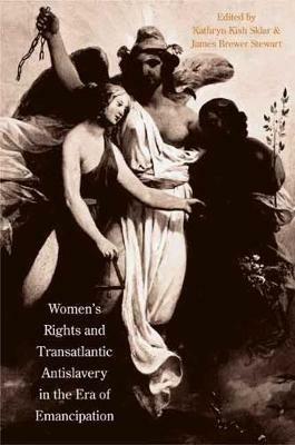 Women's Rights and Transatlantic Antislavery in the Era of Emancipation - James Brewer Stewart - Libro Yale University Press, The David Brion Davis Series | Libraccio.it
