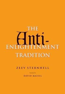 The Anti-Enlightenment Tradition - Zeev Sternhell - Libro Yale University Press | Libraccio.it