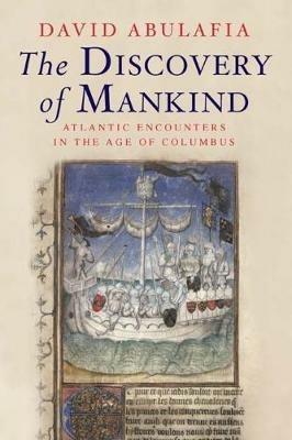 The Discovery of Mankind - David Abulafia - Libro Yale University Press | Libraccio.it