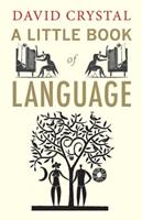 A Little Book of Language - David Crystal - Libro Yale University Press, Little Histories | Libraccio.it