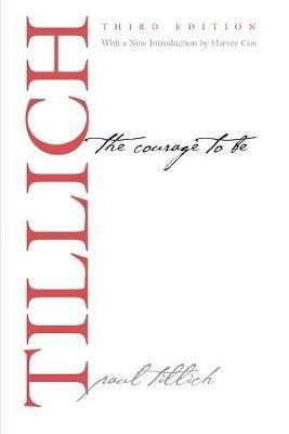 The Courage to Be - Paul Tillich - Libro Yale University Press, The Terry Lectures | Libraccio.it