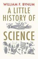 A Little History of Science - William Bynum - Libro Yale University Press, Little Histories | Libraccio.it