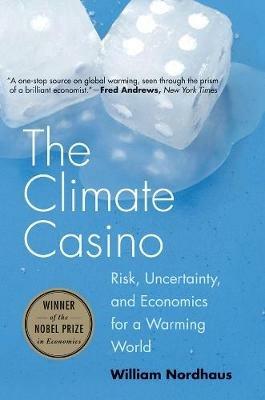 The Climate Casino - William D. Nordhaus - Libro Yale University Press | Libraccio.it