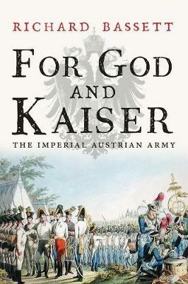 For God and Kaiser - Richard Bassett - Libro Yale University Press | Libraccio.it
