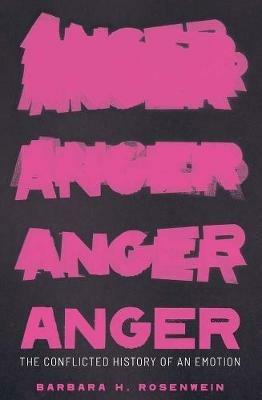 Anger - Barbara H. Rosenwein - Libro Yale University Press, Vices and Virtues | Libraccio.it
