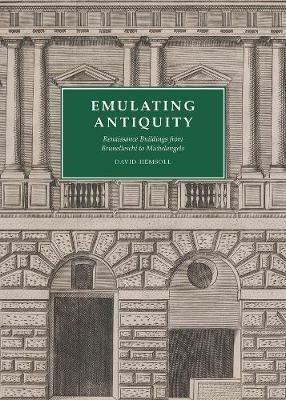 Emulating Antiquity - David Hemsoll - Libro Yale University Press | Libraccio.it