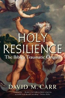 Holy Resilience - David M. Carr - Libro Yale University Press | Libraccio.it
