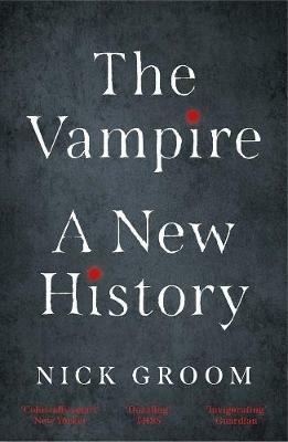 The Vampire - Nick Groom - Libro Yale University Press | Libraccio.it