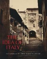 The Idea of Italy  - Libro Yale University Press | Libraccio.it