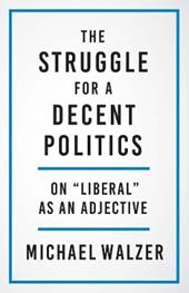 The Struggle for a Decent Politics