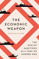 The Economic Weapon - Nicholas Mulder - Libro Yale University Press | Libraccio.it