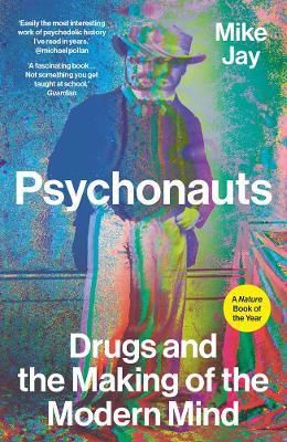 Psychonauts - Mike Jay - Libro Yale University Press | Libraccio.it