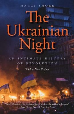 The Ukrainian Night - Marci Shore - Libro Yale University Press | Libraccio.it