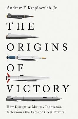 The Origins of Victory - Andrew F. Krepinevich - Libro Yale University Press | Libraccio.it