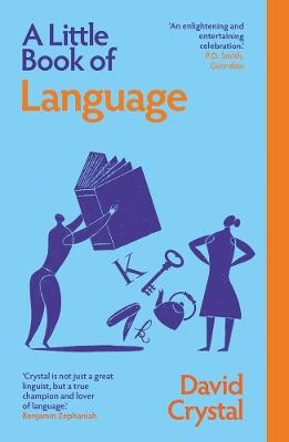 A Little Book of Language - David Crystal - Libro Yale University Press, Little Histories | Libraccio.it