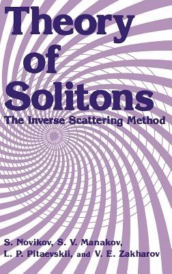 Theory of Solitons - S. Novikov, S.V. Manakov, L.P. Pitaevskii - Libro Springer Science+Business Media, Monographs in Contemporary Mathematics | Libraccio.it
