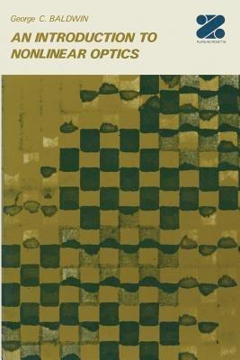 An Introduction to Nonlinear Optics - George C. Baldwin - Libro Springer Science+Business Media | Libraccio.it