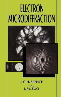 Electron Microdiffraction - J.M. Zuo, J.C.H. Spence - Libro Springer Science+Business Media | Libraccio.it