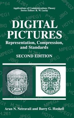 Digital Pictures: Representation, Compression and Standards - Arun N. Netravali, Barry G. Haskell - Libro Springer Science+Business Media, Applications of Communications Theory | Libraccio.it