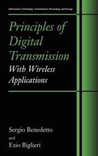 Principles of Digital Transmission - Sergio Benedetto, Ezio Biglieri - Libro Springer Science+Business Media, Information Technology: Transmission, Processing and Storage | Libraccio.it