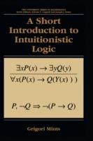 A Short Introduction to Intuitionistic Logic - Grigori Mints - Libro Springer Science+Business Media, University Series in Mathematics | Libraccio.it