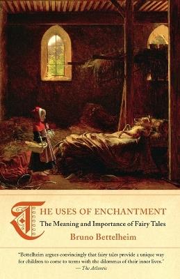 The Uses of Enchantment - Bruno Bettelheim - Libro Random House USA Inc | Libraccio.it
