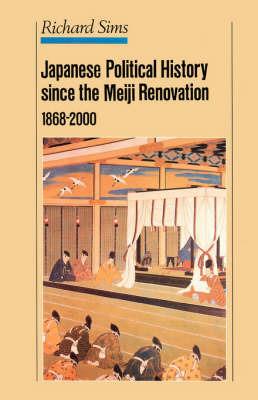 Japanese Political History Since the Meiji Restoration, 1868-2000 - R. Sims - Libro C Hurst & Co Publishers Ltd | Libraccio.it