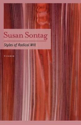 Styles of Radical Will - Susan Sontag - Libro St Martin's Press | Libraccio.it