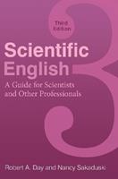Scientific English - Robert A. Day, Nancy Sakaduski - Libro Bloomsbury Publishing Plc | Libraccio.it
