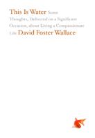 This Is Water - David Foster Wallace - Libro Little, Brown & Company | Libraccio.it