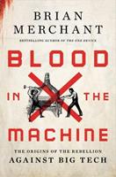 Blood in the Machine - Brian Merchant - Libro Little, Brown & Company | Libraccio.it