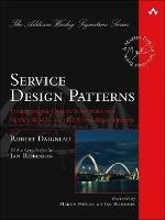 Service Design Patterns - Robert Daigneau - Libro Pearson Education (US), Addison-Wesley Signature Series (Fowler) | Libraccio.it