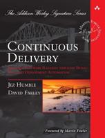 Continuous Delivery - Jez Humble, David Farley - Libro Pearson Education (US), Addison-Wesley Signature Series (Fowler) | Libraccio.it