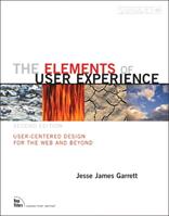 Elements of User Experience, The - Jesse James Garrett - Libro Pearson Education (US), Voices That Matter | Libraccio.it